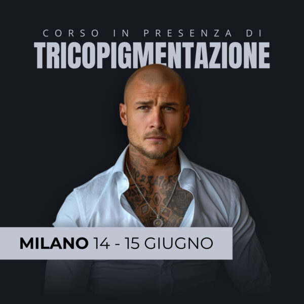 Corso di Tricopigmentazione - Milano - 14 e 15 Giugno